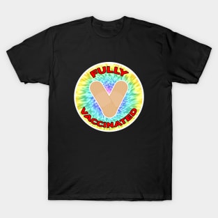 Fully Vaccinated Tie Dye T-Shirt